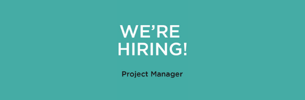We’re Hiring – Project Manager